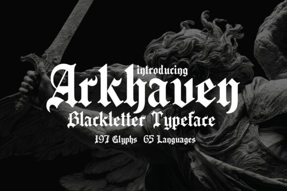 Arkhaven: A Gothic Blackletter Typeface for Timeless Design